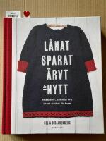L&aring;nat, sparat, &auml;rvt & nytt : sm&aring;koftor, fintr&ouml;jor och annat stickat f&ouml;r barn