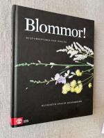 Blommor! : kulturhistoria och odling