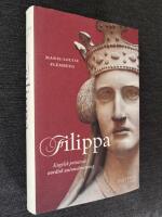 Filippa : engelsk prinsessa och nordisk unionsdrottning