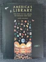 America's library - the story of the Library of Congress, 1800-2000