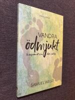 Vandra &ouml;dmjukt : en inbjudan att se sin plats i v&auml;rlden