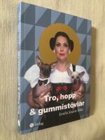 Tro, hopp & gummist&ouml;vlar