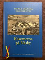 Norra sk&aring;nska regementet - Kasernerna p&aring; N&auml;sby
