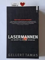 Lasermannen : En ber&auml;ttelse om Sverige