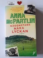 N&aring;gonstans n&auml;ra lyckan : Roman