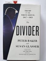 The divider : Trump in the White House, 2017-2021