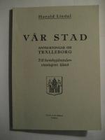 V&aring;r stad. Anteckningar om Tr&auml;lleborg, Till hembygdsundervisningens tj&auml;nst