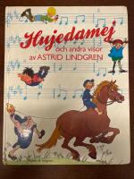 Hujedamej : och andra visor av Astrid Lindgren