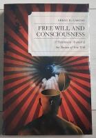 Free Will and Consciousness : A Determinist Account of the Illusion of Free Will