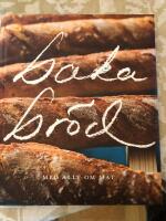 Baka br&ouml;d : med Allt om Mat