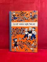 L&aring;t oss sjunga! S&aring;ngbok f&ouml;r klass 1-3