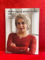 H&aring;ller jag p&aring; att bli svensk, eller?