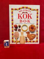 Min f&ouml;rsta kokbok : [lekfullt och l&auml;ckert - med bilder i naturlig storlek]