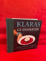 Klaras GI-desserter : 70 l&auml;ckra efterr&auml;tter med l&aring;gt GI