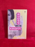 Stopp min kropp! : politik, normer och kroppslig integritet