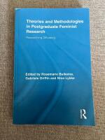 Theories and Methodologies in Postgraduate Feminist Research: Researching Differently