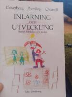 Inlärning och utveckling : barnet, förskolan och skolan