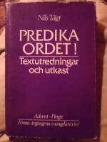 Predika ordet! : textutredningar och utkast