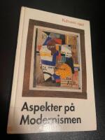 Kulturen 1997 - Aspekter p&aring; Modernismen
