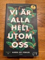 Vi &auml;r alla helt utom oss