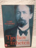 Tjechov och friheten : en litter&auml;r biografi