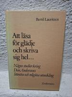 Att l&auml;sa f&ouml;r gl&auml;dje och skriva sig hel --- : n&aring;gra studier kring Dan Anderssons litter&auml;ra och religi&ouml;sa utveckling