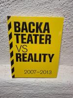 Backa teater vs reality 2007-2013