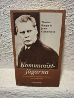 Kommunistj&auml;garna : socialdemokraternas politiska spioneri mot svenska folket