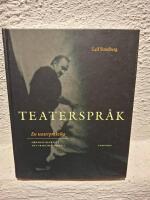 Teaterspr&aring;k : en teaterpraktika : ord och begrepp i det praktiska arbetet