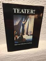 Teater! : bilder fr&aring;n Folkteatern i G&auml;vleborg