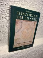 Historien om en stad Landskrona - Del 1 (1413-1804) + Del 2 (1805-1899)