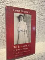 Till fots genom solsystemen : en studie i Edith S&ouml;dergrans expressionism