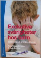 Exekutiva sv&aring;righeter hos barn