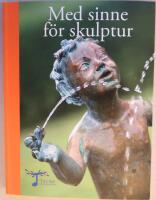 Med sinne f&ouml;r skulptur 