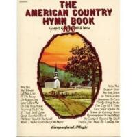 the American Country Hymn Book. 100 Gospels Great Old & New