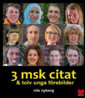 3 msk citat & tolv unga f&ouml;rebilder