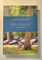 Landskap f&ouml;r m&aring;ngbruk : erfarenheter fr&aring;n England