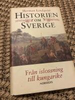 Historien om Sverige. Fr&aring;n islossning till kungarike