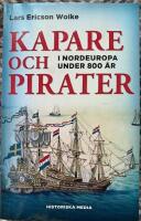 Kapare och pirater : i Nordeuropa under 800 &aring;r ca 1050-1856