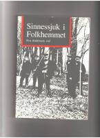 Sinnessjuk i folkhemmet : v&aring;rd, arbete och dagligt liv vid S:t Lars sjukhus i Lund 1938-1958