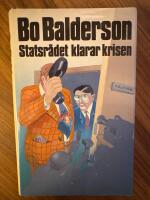 Statsr&aring;det klarar krisen : detektivroman