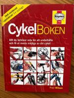 Cykelboken : [allt du beh&ouml;ver veta f&ouml;r att underh&aring;lla och f&aring; ut mesta m&ouml;jliga av din cykel]