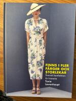 Finns i flera f&auml;rger och storlekar : en historia om svensk konfektion 1800&ndash;2000