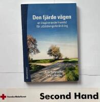 Den fj&auml;rde v&auml;gen : en inspirerande framtid f&ouml;r utbildningsf&ouml;r&auml;ndring