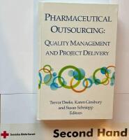 Pharmaceutical Outsourcing: Quality Management And Project Delivery