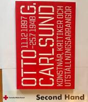 Otto G. Carlsund : konstn&auml;r, kritiker och utst&auml;llningsarrang&ouml;r