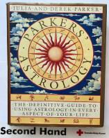 Parker's' Astrology - the definitive guide to using astrology in every aspect of your life