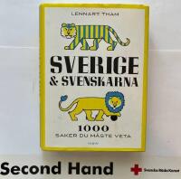 Sverige & svenskarna : 1000 saker du m&aring;ste veta