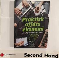Praktisk aff&auml;rsekonomi : f&ouml;r chefer och entrepren&ouml;rer