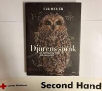 Djurens spr&aring;k : det hemliga samtalet i naturens v&auml;rld